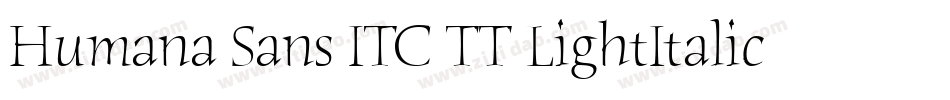 Humana Sans ITC TT LightItalic字体转换